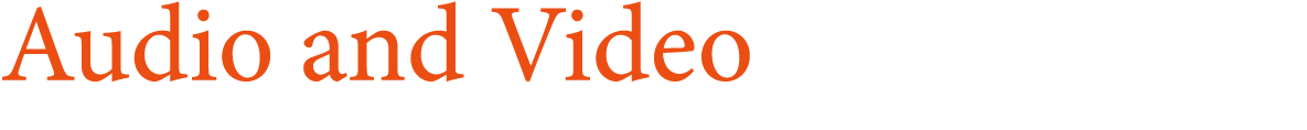 Audio and Video